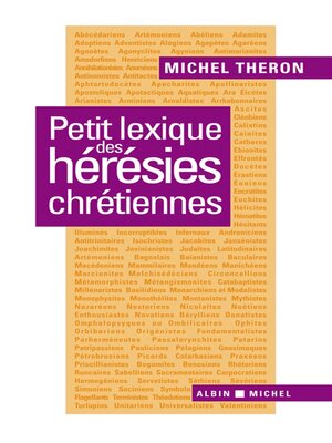 cover image of Petit lexique des hérésies chrétiennes